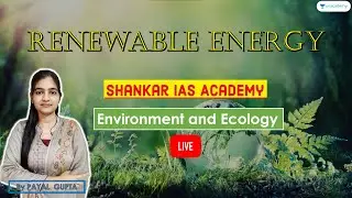 Shankar IAS Environment full Book Summary  Episode-15 Renewable Energy |for UPSC CSE
