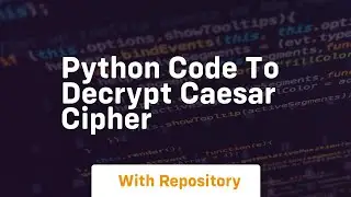python code to decrypt caesar cipher