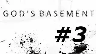 God's Basement #3 - The End (Epilepsy Warning)