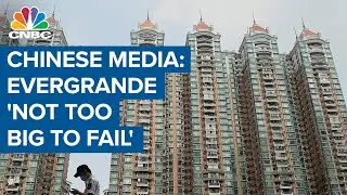 Evergrande 'not too big to fail': Chinese state media