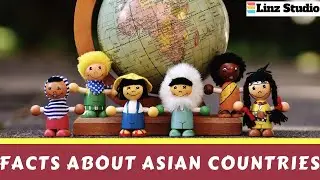 Facts about Asian countries by Linz Studio