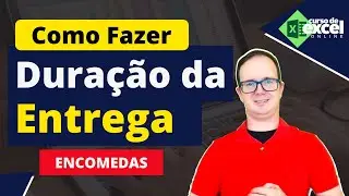 Calcular Duração de Entrega de Encomenda no Excel