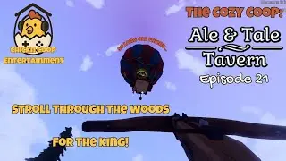 For The King, Goodbye old friend. The Cozy Coop : Ale n Tale Tavern : E21