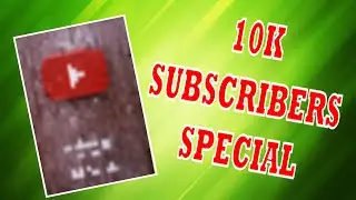 🎉🎉 10K SUBSCRIBERS SPECIAL VIDEO 🎉🎉 | THANK YOU FOR 10,000 SUBSCRIBERS.