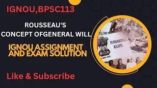 Discuss Rousseau's concept of General will #ignou #BPSC113#Political Science The Convenient solution