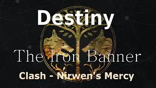 Destiny: The IronBanner - Nirwen's Mercy