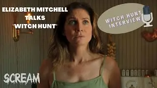 Elizabeth Mitchell Talks Witch Hunt and Upcoming Netflix Vampire Series 