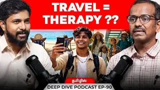 Travelling Addiction - FOMO or THERAPY ?? Deva | Villavan Ramadoss | Podcast - 90