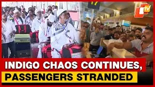 IndiGo Turmoil Enters Fifth Day, Flyers Bear The Brunt Across India | OTV