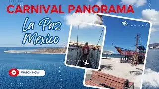 Carnival Panorama | La Paz | Day 6