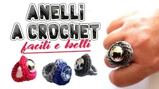uncinetto facile - anelli a crochet super facili e belli