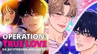 Unfolded: Webtoon Stories | Operation: True Love | Episode 4: Boyfriends and Sisters 