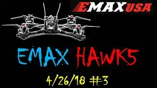 EMAX HAWK5 HUCK #3 2018 0426