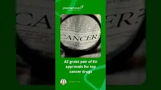 AstraZeneca grabs pair of EU approvals for top cancer drugs #pharmanews #cancernews #news