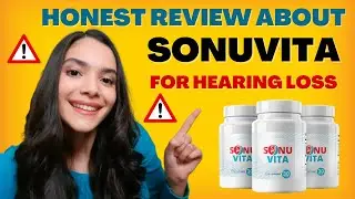 Sonuvita For Hearing Loss Review - DOES SONUVITA WORK? - Sonuvita Honest Review