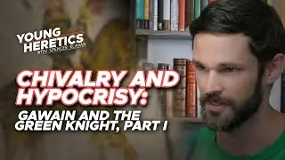 Chivalry and Hypocrisy | Ep. 62