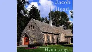 How Great Thou Art(Hymnsongs) - Jacob Head