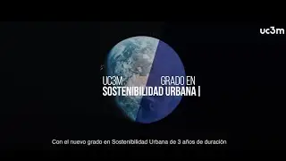 Bachelor in Urban Sustainability Studies (joint with european universities) UC3M