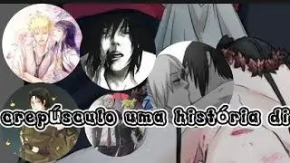 crepúsculo uma história diferente #sasusaku ep 1