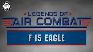 Legends of Air Combat - F-15 Eagle | Military Heritage Institute