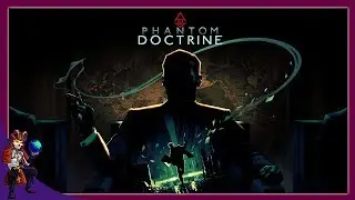 PHANTOM DOCTRINE | The Cold War Espionage Heats Up | 2 | Phantom Doctrine Campaign Gameplay