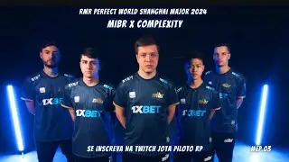 CS 2🥇MIBR X COMPLEXITY - RMR PERFECT WORLD SHANGHAI MAJOR 2024 😱 (COUNTER-STRIKE 2) (MAJOR CS2)