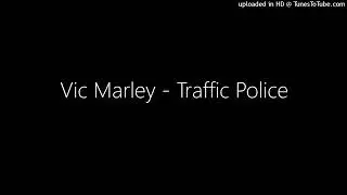 Vic Marley - Traffic Police