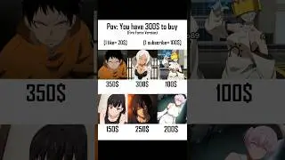 You have 300$ #shorts #anime #viral #fyp