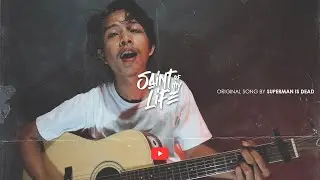 Saint Of My Life - SUPERMAN IS DEAD (Cover By RobbyAltr)