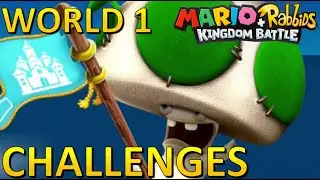 Mario + Rabbids Kingdom Battle - World 1 All Challenges