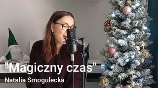 Natalia Smogulecka - Magiczny  czas