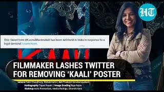 &lsquo;Kaali can't be&hellip;&rsquo;: Filmmaker Leena scoffs at Twitter for pulling down poster of smoking Goddess