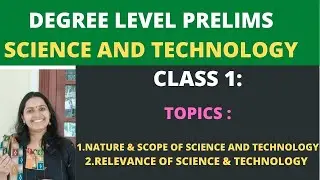 KERALA PSC SCIENCE & TECHNOLOGY/DEGREE LEVEL PRELIMS/CLASS 1/ NATURE & SCOPE , RELEVANCE OF SCIENCE