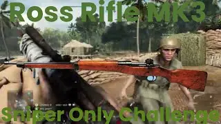 Ross Rifle MK3 Sniper Only Challenge|Battlefield 5