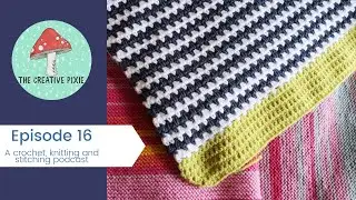 The Creative Pixie Crochet & Knitting Channel: A catch up and crochet blankets