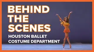 Behind the scenes of the Houston Ballet Costume Department