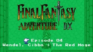04 Wendel, Cibba & The Red Mage | FINAL FANTASY ADVENTURE DX