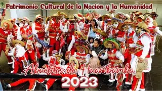 🔴PATRIMONIO CULTURAL DE LA NACIÓN Y LA HUMANIDAD - 💖🕺ABUELITOS DE HUARIBAMBA💯🟥⬜🟥😊2023