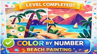 Level Completed 🎉 | Color by Number Beach Painting 🏝️ | Relaxing Coloring Video 🎨✨