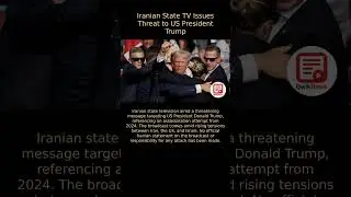 Iranian State TV Issues Threat to US President Trump