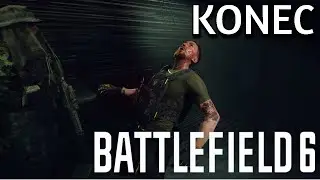 Battlefield 6 SP | POSLEDN&Iacute; TAŽEN&Iacute; | CZ Let's Play / Gameplay | KONEC