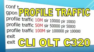 CONFIG TRAFFIC PROFILE. CLI V2.1 OLT ZTE C320