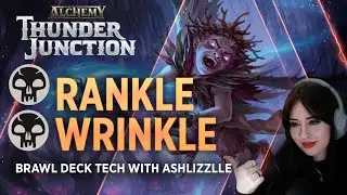 Rankle Wrinkle | Brawl Deck Tech with Ashlizzlle | MTG Arena