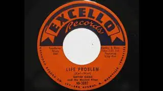 Guitar Gable and the Musical Kings - Life Problem (Excello 2082)