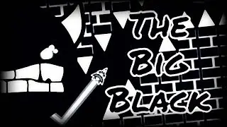Geometry Dash [2.1] - ''The Big Black'' by AlexANDGame (Demon)