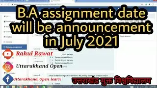 B.A assignment dates will be announcement in July 2021 |uou online assignment exmination 2021