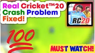 Real Cricket&trade;20 Crash problem 200℅ Fixed|Rc20 Hang&Lag Problem solved||rc20 black screen problem fix