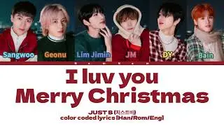 JUST B (저스트비) - I luv you Merry Christmas (Color Coded Lyrics [Han/Rom/Eng])