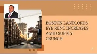Boston Landlords Eye Rent Increases Amid Supply Crunch