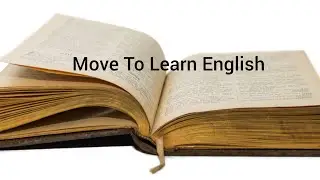 Move to learn English - how to improve your speaking skills
